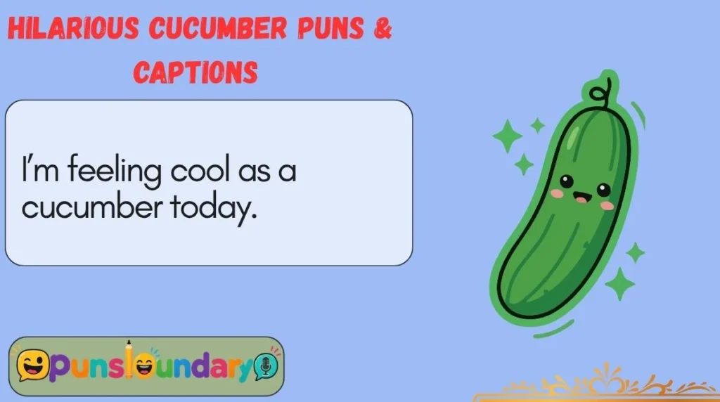 Hilarious Cucumber Puns & Captions