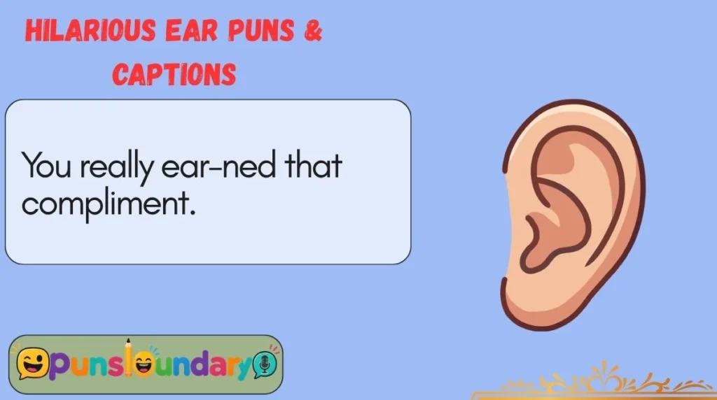 Hilarious Ear Puns & Captions