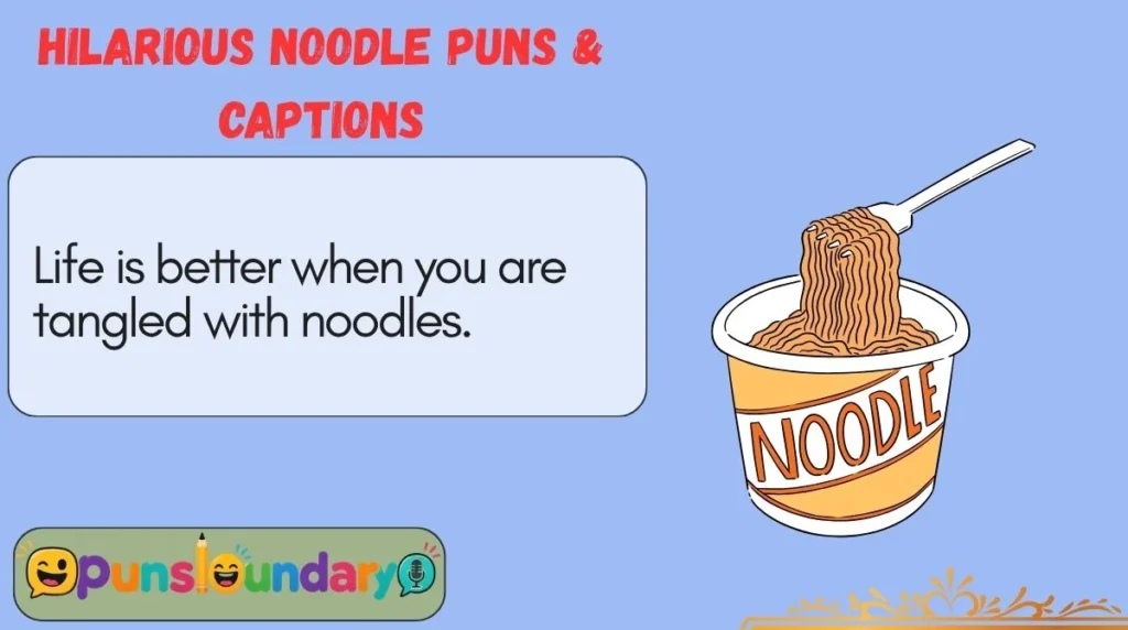 Hilarious Noodle Puns & Captions