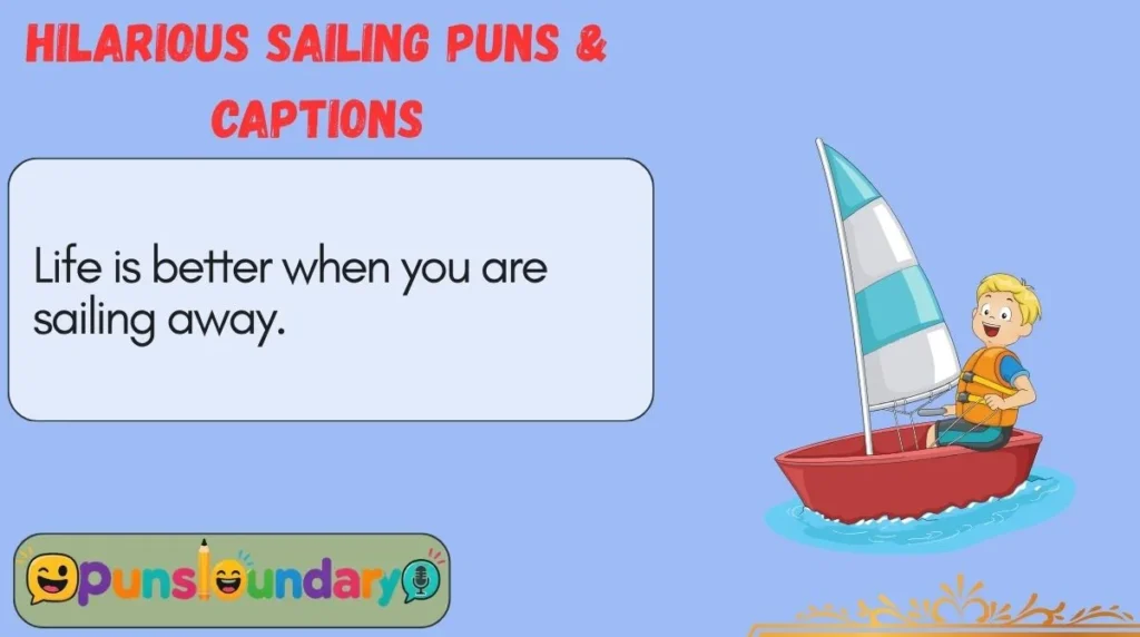 Hilarious Sailing Puns & Captions