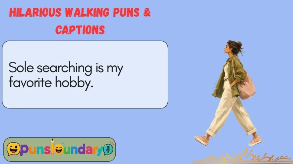Hilarious Walking Puns & Captions