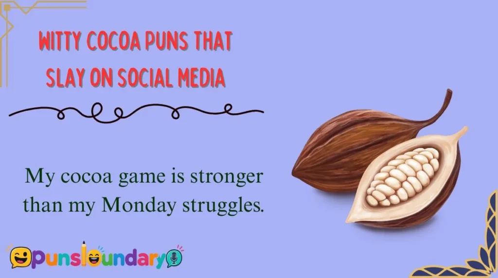 My cocoa game is stronger than my Monday struggles.