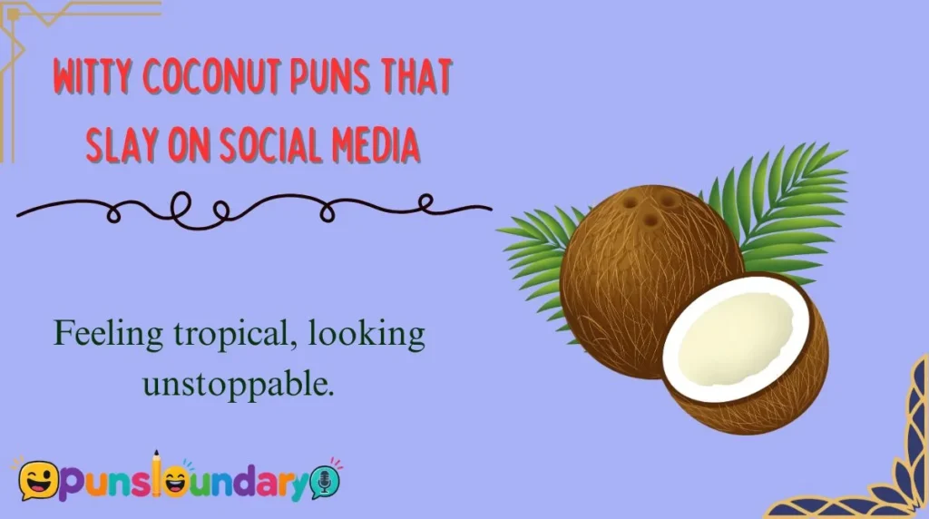 Witty Coconut Puns That Slay on Social Media