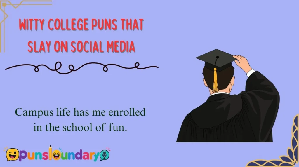 Witty College Puns That Slay on Social Media