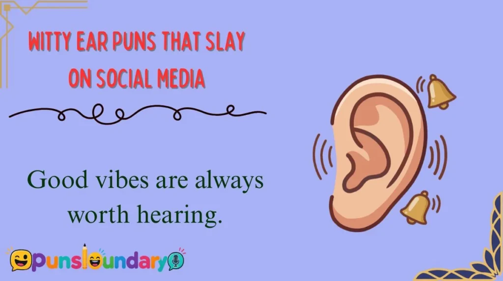 Witty Ear Puns That Slay on Social Media