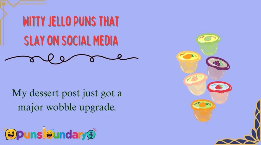 Witty Jello Puns That Slay on Social Media
