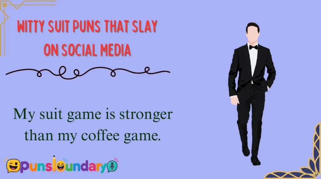 Witty Suit Puns That Slay on Social Media