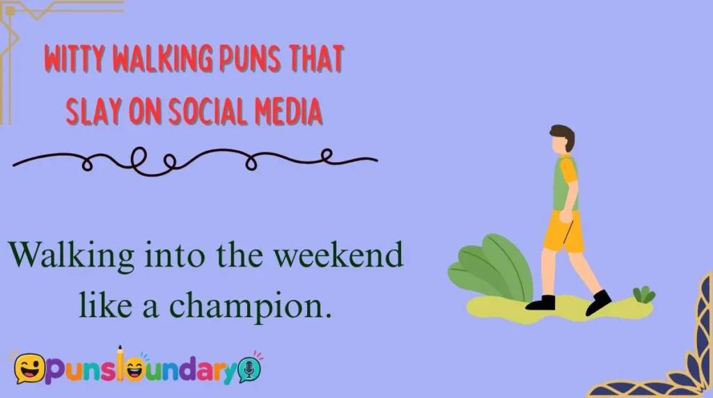 Witty Walking Puns That Slay on Social Media