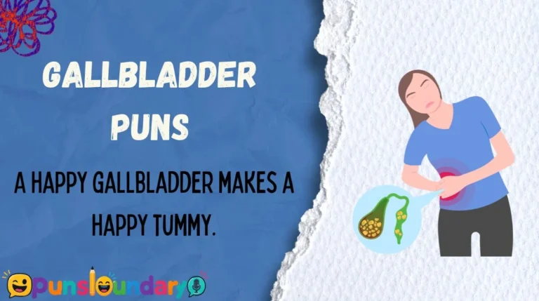 Gallbladder Puns